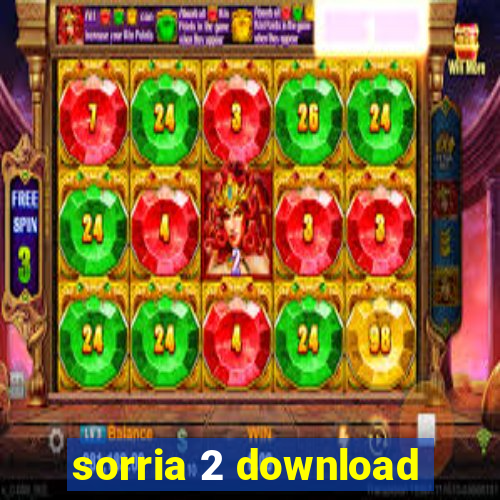 sorria 2 download